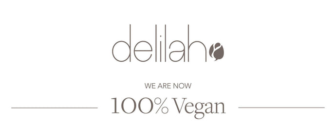 delilah - We are now 100% VEGAN and 100% CRUELTY FREE