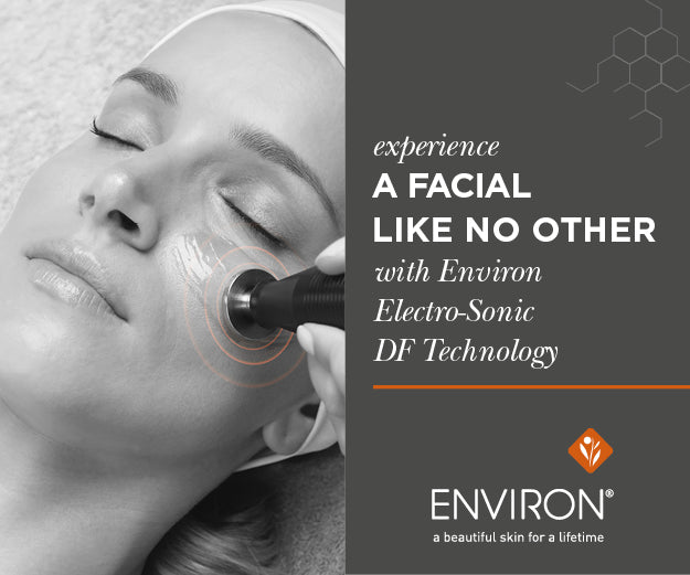 Environ®	Facials - 15% off our normal price.